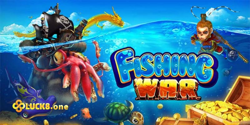 Bắn cá Fishing War hot nhất năm 2023