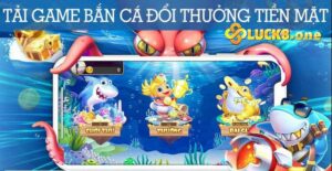 Tải game bắn cá Luck8 trên pc và laptop 