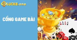 Trải nghiệm cổng game bài Luck8 đỉnh cao của giới cược thủ