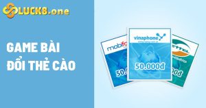 Trải nghiệm game bài đổi thẻ cào cực thú vị mà có thể bạn chưa biết