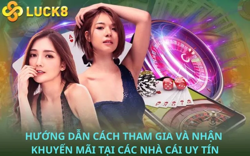 Hướng dẫn cách tham gia và nhận khuyến mãi tại các nhà cái