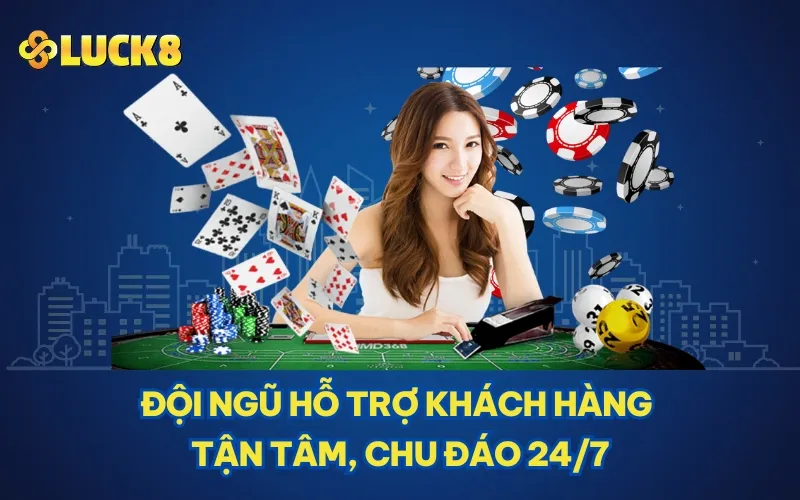 Đội ngũ hỗ trợ khách hàng tận tâm, chu đáo 24/7