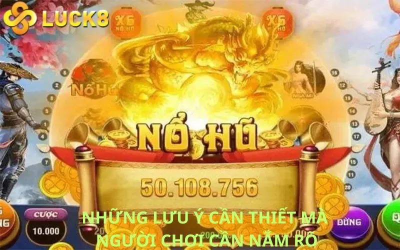 Những lưu ý cần thiết mà người chơi cần nắm rõ